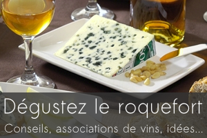 Dossier - Bien déguster le Roquefort