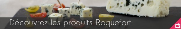 Decouvrez-produits-roquefort-620-100