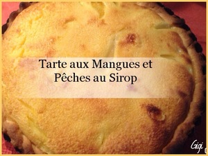 recette - Tarte aux Mangues et Pêches au Sirop