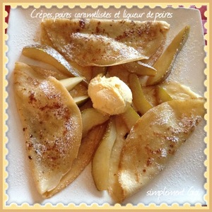 recette - Crêpes aux poires caramélisées et liqueur de poires